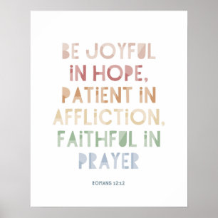 Romans 12:12 Be Joyful in Hope Poster Print