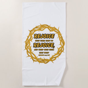 Romans 12:15 KJV Bible Scripture Verse Beach Towel