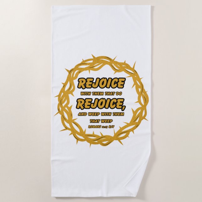 Romans 12:15 KJV Bible Scripture Verse Beach Towel (Front)