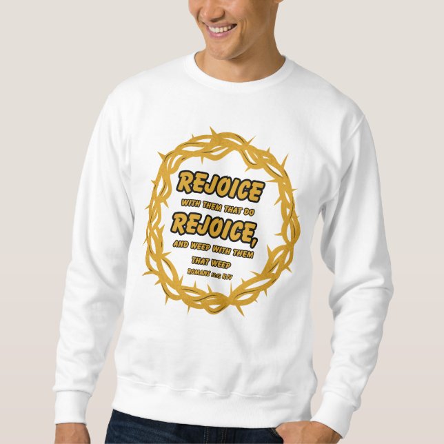 Romans 12:15 KJV Bible Scripture Verse Men's Sweatshirt (Front)