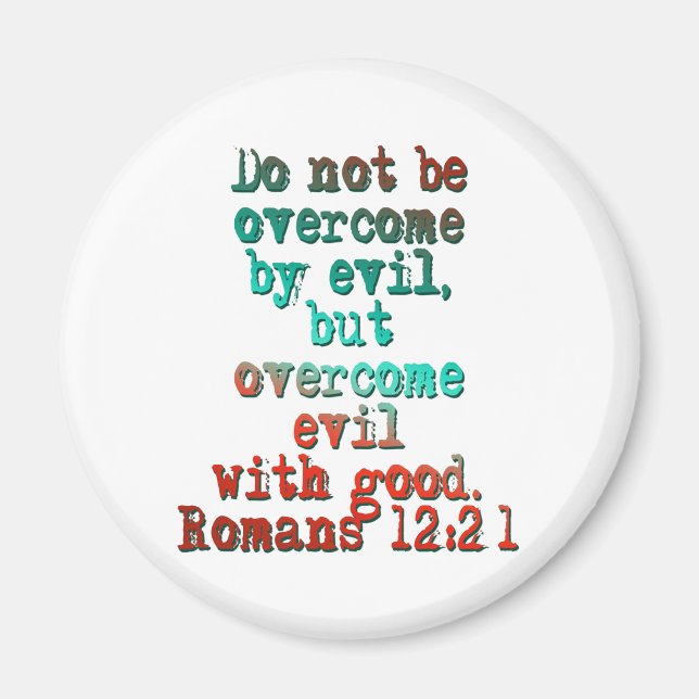 Romans 12:21 magnet (Front)