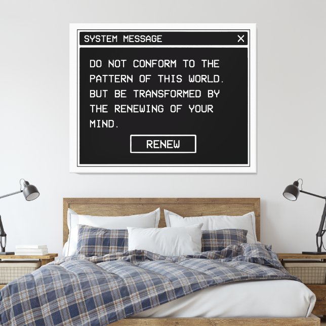 Romans 12:2 Black and White Computer Alert Window Canvas Print (Insitu(Bedroom))