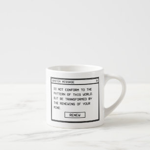 Romans 12:2 Black and White Computer Alert Window Espresso Cup