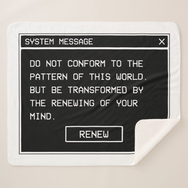 Romans 12:2 Black and White Computer Alert Window Sherpa Blanket (Front (Horizontal))
