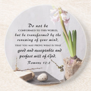 Romans 12:2 Do not be Conformed to this World Coaster
