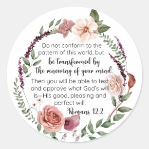 Romans 12:2 Do not conform to the pattern Floral Classic Round Sticker
