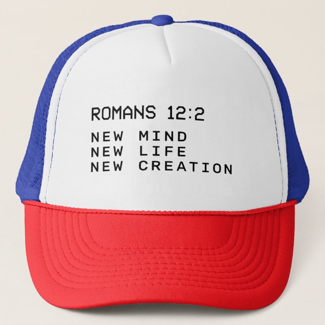 Romans 12:2 New life Christian minimalist text Trucker Hat (Front)
