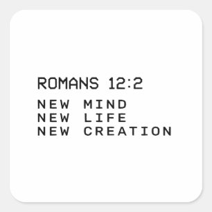 Romans 12:2 New Mind Life Creation Minimalist Square Sticker
