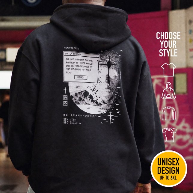 Romans 12:2 Renew Your Mind System Message Alert Hoodie (Heavyweight Streetwear Christian T-Shirts & available oversize 3XL, 4XL, 5XL, 6XL. Choose your style)