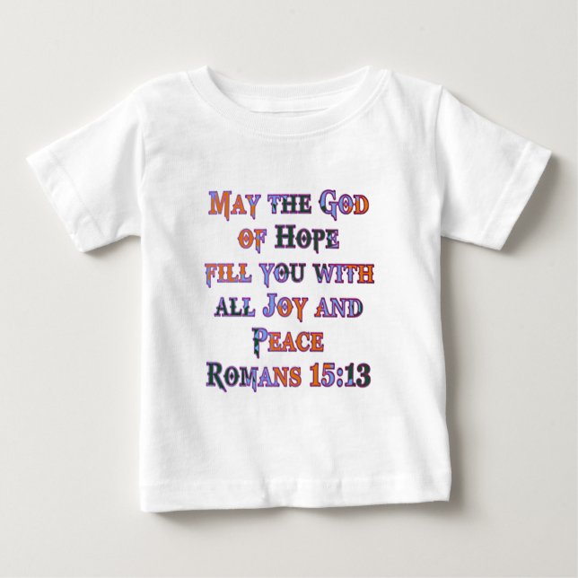 Romans 15:13 baby T-Shirt (Front)