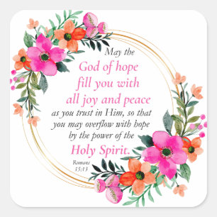 Romans 15:13 - God of Hope Bible Verse Floral Square Sticker