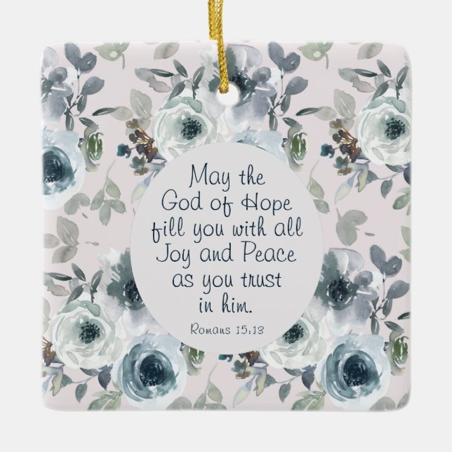 Romans 15:13 God of Hope, Floral Ceramic Ornament (Front)