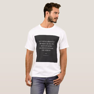 Romans 1:16 For I am Unashamed T-Shirt