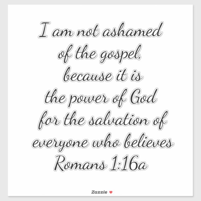 Romans 1:16 I Am Not Ashamed Of The Gospel (Sheet)
