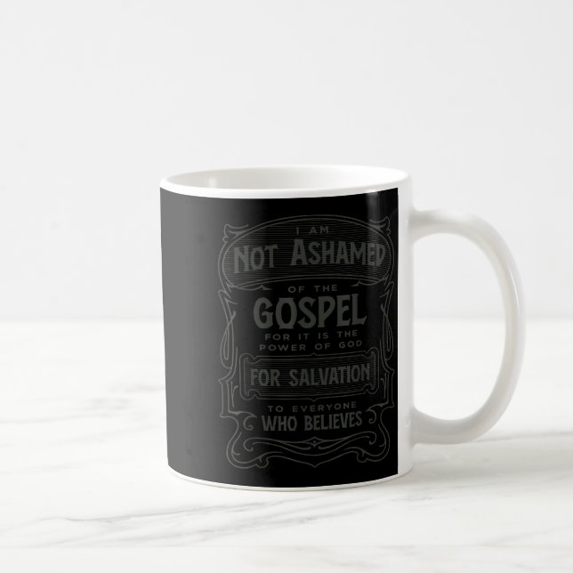 Romans 1_16 Not Ashamed Of The Gospel  Coffee Mug (Right)