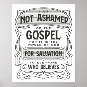 Romans 1_16 Not Ashamed Of The Gospel Poster