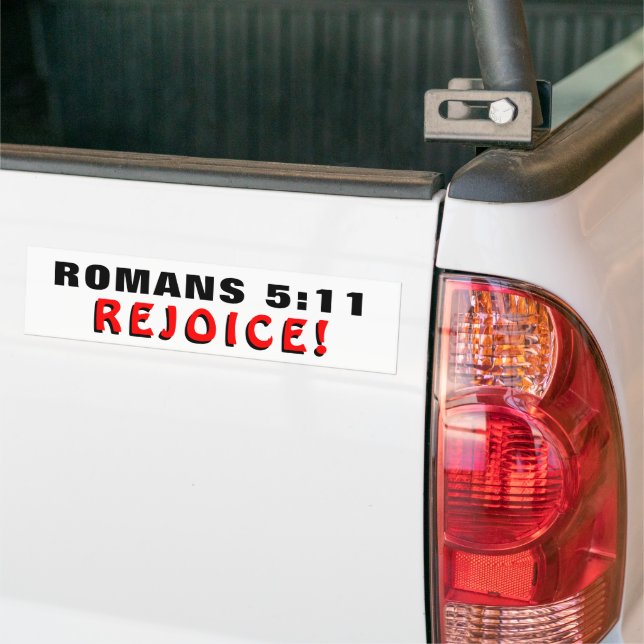 Romans 5:11 Rejoice! Bumper Sticker (On Truck)