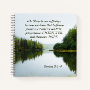 Romans 5:3-4 We Glory in our Sufferings Lake Trees Notebook