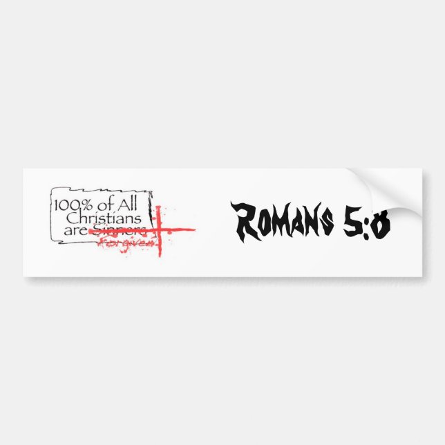 Romans 5:8 bumper sticker (Front)