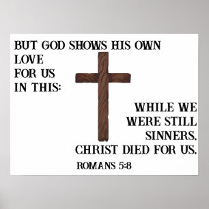 Romans 5:8 Christ Died For Us Custom Poster