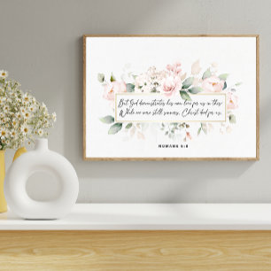Romans 5:8. Floral Bible Verse Poster