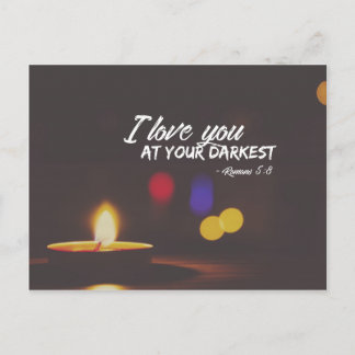 Romans 5:8 - Love at your darkest Postcard