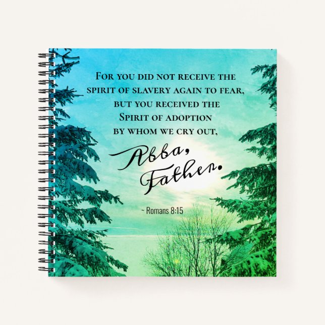 Romans 8:15 We cry out "Abba Father" Notebook (Front)