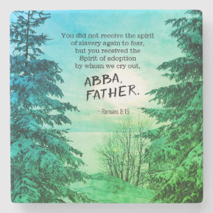 Romans 8:15 We cry out "Abba Father" Stone Coaster
