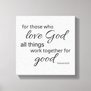 Romans 8:28 Black and White Art Canvas Print