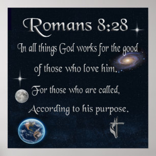 Romans 8:28 Christian Bible verse Poster