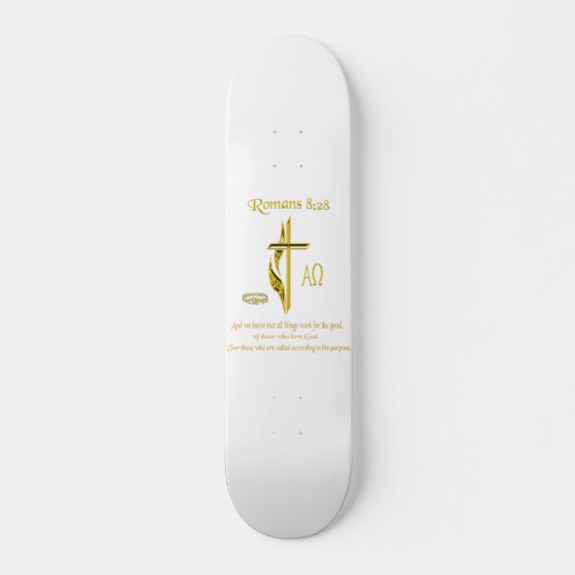 Romans 8:28 Christian gifts Skateboard (Front)