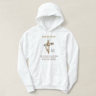 Romans 8:28 Christian  Hoodie