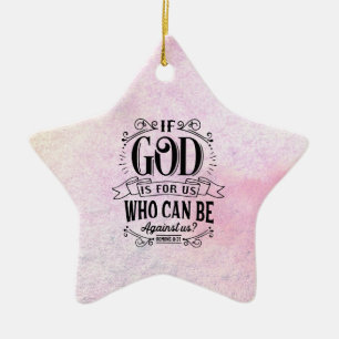 Romans 8:31 If God is for us who can be against us Ceramic Tree Decoration