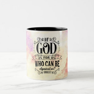 Romans 8:31 If God is for us who can be against us Two-Tone Coffee Mug