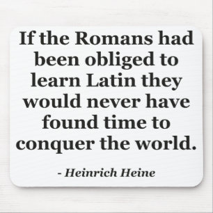 Romans learn Latin Quote Mouse Mat