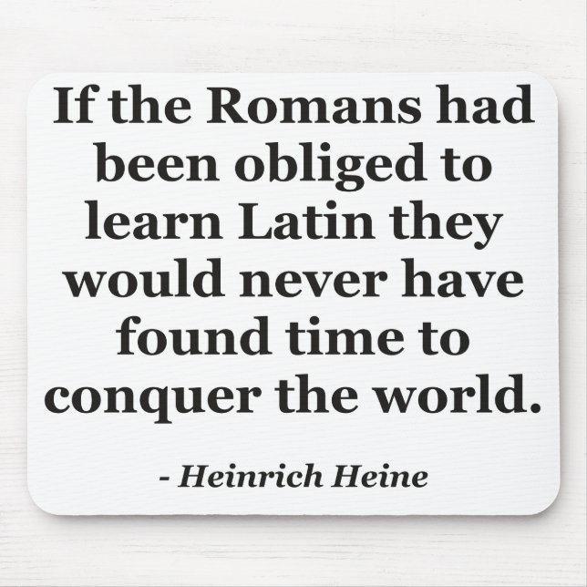 Romans learn Latin Quote Mouse Mat (Front)