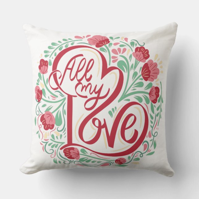 Romantic "All My Love" Floral Pillow – A Perfect G (Front)