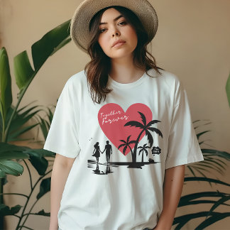 Romantic Beach, Sweet Couple, Together Forever T-Shirt