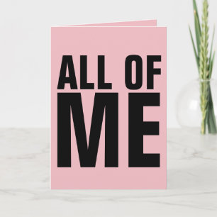 ROMANTIC BIRTHDAY CARDS, ALL OF ME LOVES ALL YOU CARD