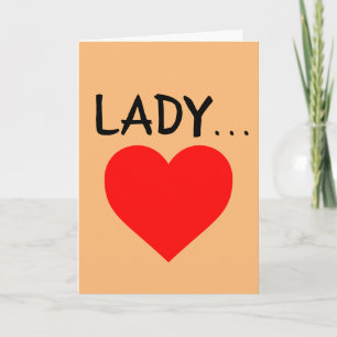ROMANTIC CARD FOR WIFE GIRLFRIEND, "LADY"