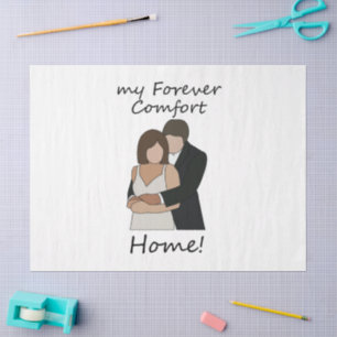 Romantic Couple My Forever Comfort Home Wedding Tissue Paper