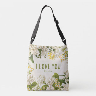 Romantic Floral I Love You Be Mine Cross Body Bag