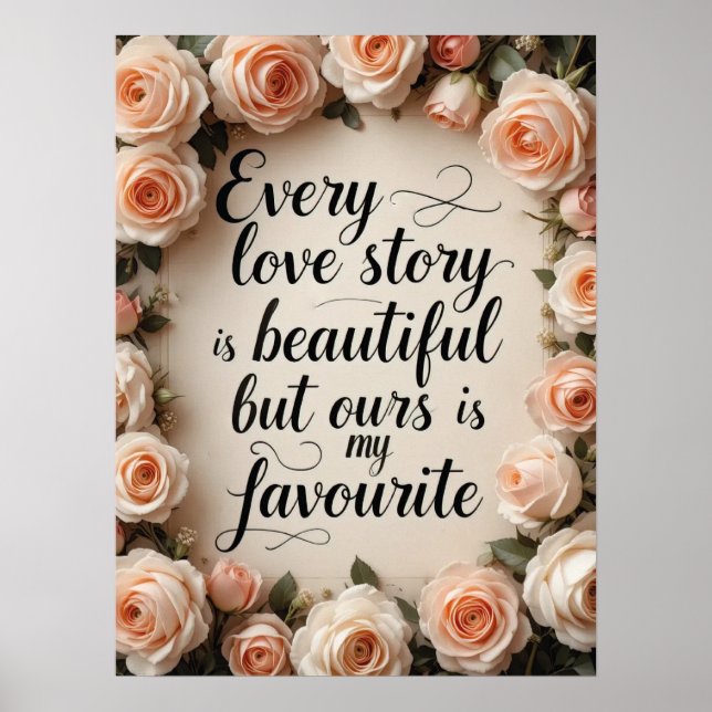 Romantic Floral Love Story Quote Art Poster (Front)