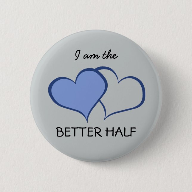 Romantic His BETTER HALF HE+he (1 of 2) 6 Cm Round Badge (Front)