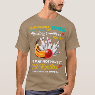 Romantic Husband Wife Bowling Partners T T-Shirt