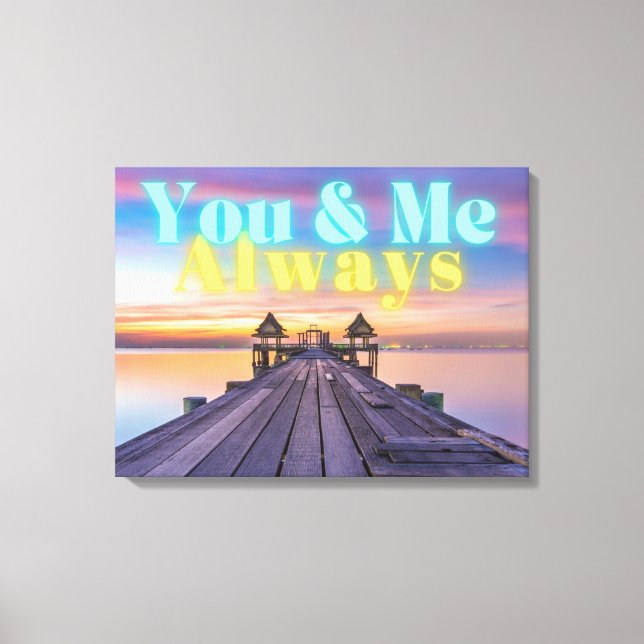 Romantic Island Dock Always  Canvas Print (Front)