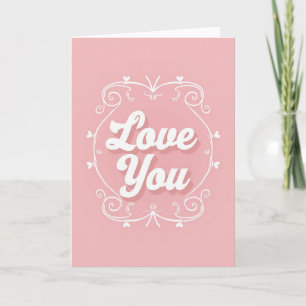 Romantic Love You Pattern Card