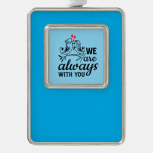 Romantic Lovebirds "We Are Always With You" Quote Silver Plated Framed Ornament