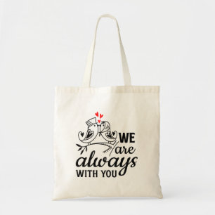 Romantic Lovebirds "We Are Always With You" Quote Tote Bag
