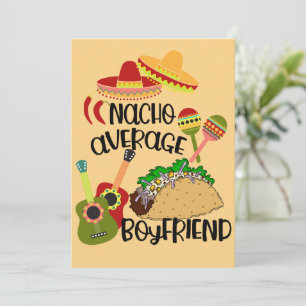 Romantic Nacho Your Average Boyfriend Card